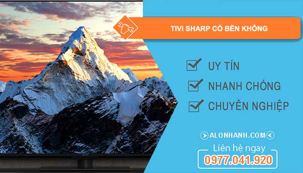 tivi sharp có bền không