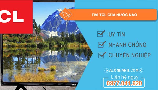 tivi tcl của nước nào