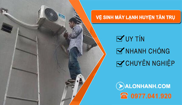 Vệ Sinh Máy Lạnh Huyện Tân Trụ