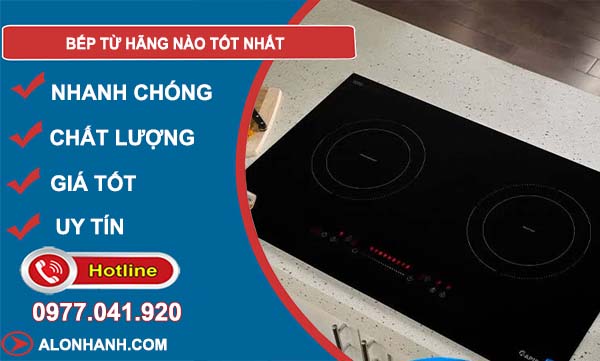 bếp từ hãng nào tốt nhất
