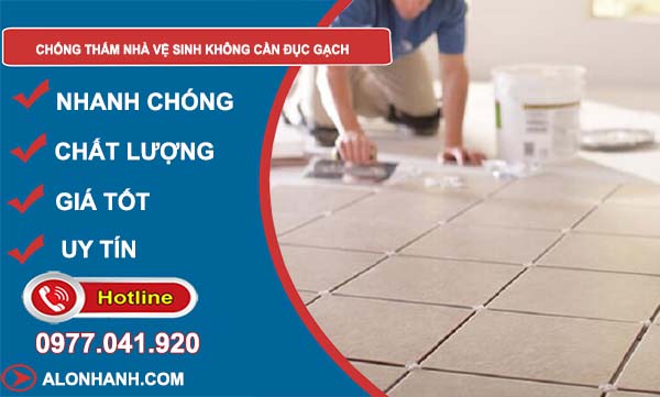 các chống thấm nhà vệ sinh không cần đục gạch