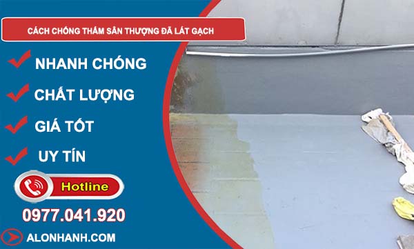 các cách chống thấm sân thượng đã lát gạch