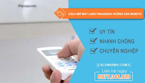 các cách mở máy lạnh panasonic không cần remote