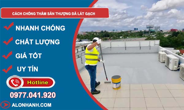 cách chống thấm sân thượng đã lát gạch