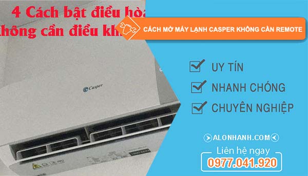cách mở máy lạnh casper không cần remote