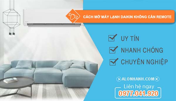 cách mở máy lạnh daikin không cần remote