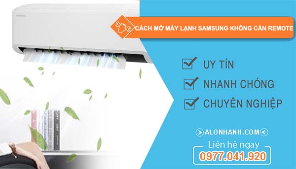cách mở máy lạnh samsung không cần remote