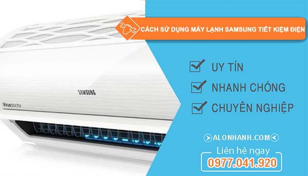 cách sử dụng máy lạnh samsung tiết kiệm điện