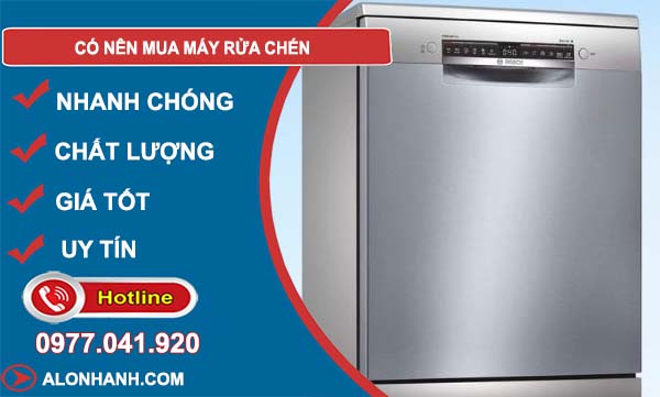 có nên mua máy rửa chén