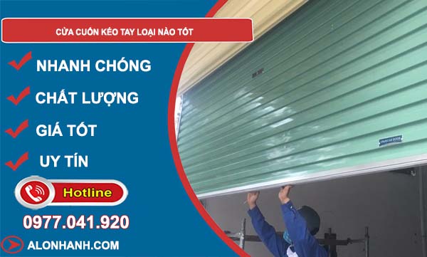 cửa cuốn kéo tay loại nào tốt