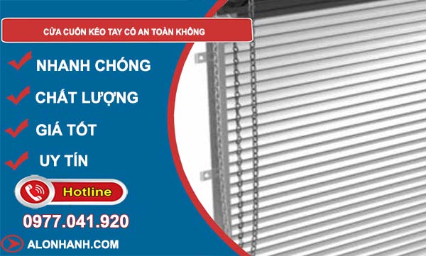 dòng cửa cuốn kéo tay có an toàn không