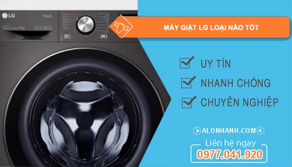 dòng máy giặt lg loại nào tốt