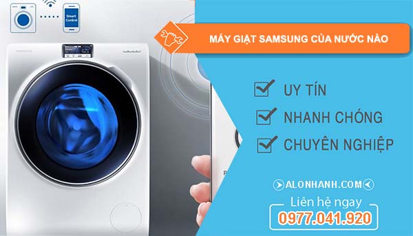 dòng máy giặt samsung của nước nào