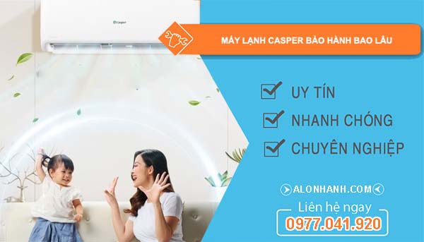 dòng máy lạnh casper bảo hành bao lâu