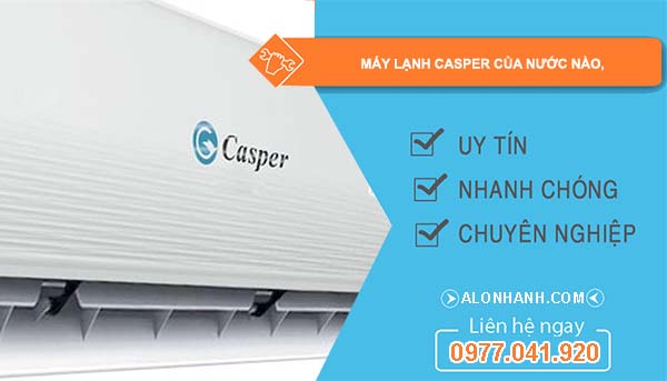 dòng máy lạnh casper của nước nào