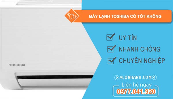 dòng máy lạnh toshiba có tốt không