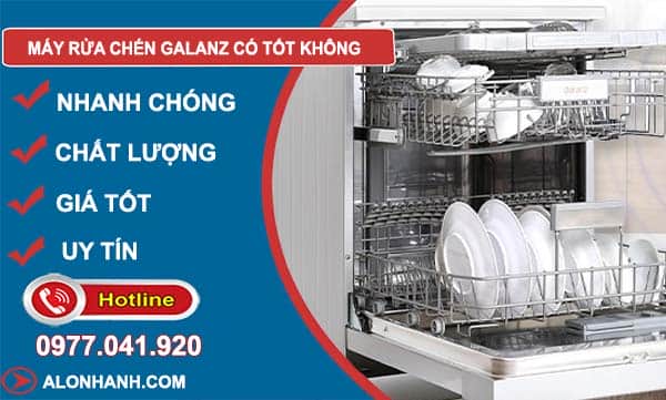 dòng máy rửa chén galanz có tốt không