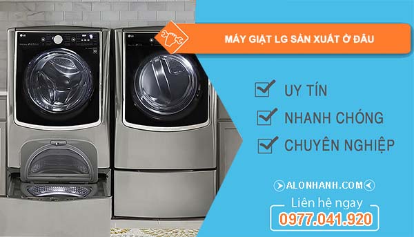 hiệu máy giặt lg sản xuất ở đâu