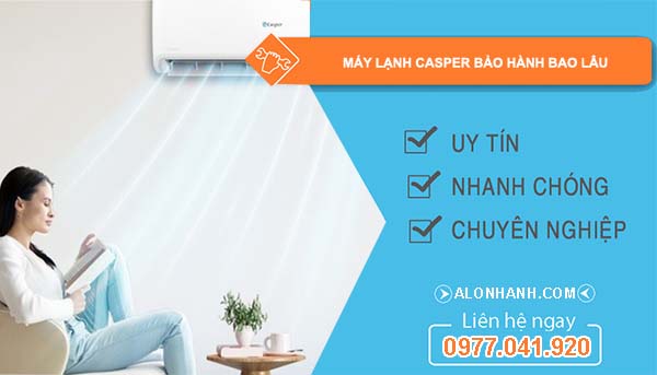 hiệu máy lạnh casper bảo hành bao lâu