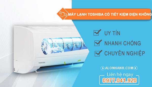 hiệu máy lạnh toshiba có tiết kiệm điện không