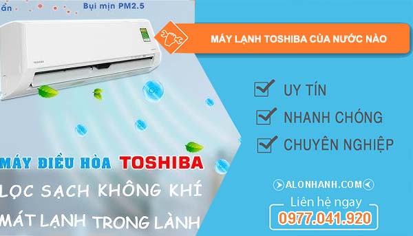 hiệu máy lạnh toshiba của nước nào