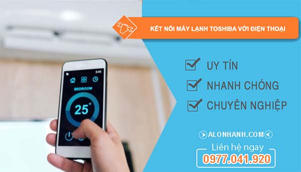 kết nối máy lạnh toshiba với điện thoại