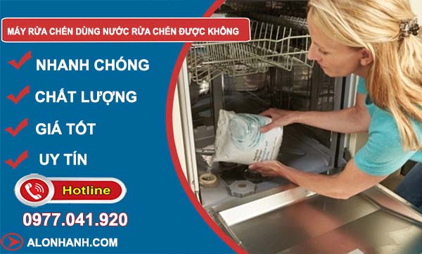 máy rửa chén dùng nước rửa chén được không vì sao