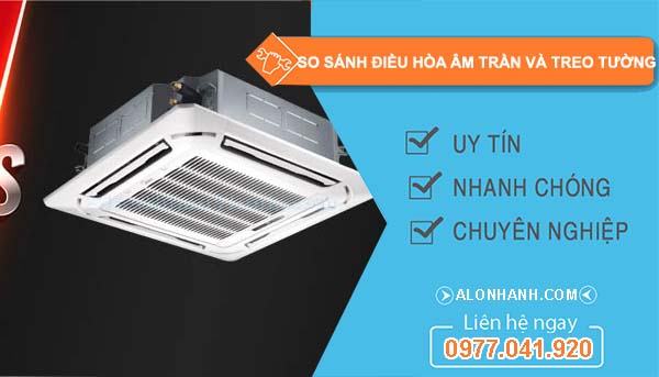 so sánh điều hòa âm trần và treo tường nên mua loại nào