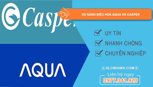 so sánh điều hoà aqua và casper