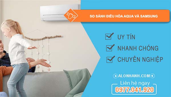 so sánh điều hòa aqua và samsung loại nào tốt