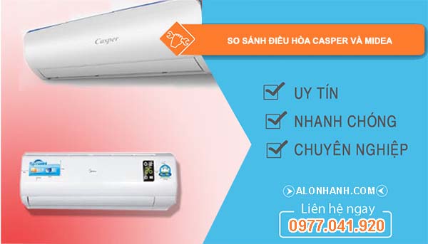 so sánh điều hòa casper và midea nên mua loại nào