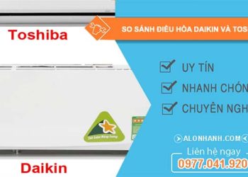 so sánh điều hòa daikin và toshiba nên mua loại nào