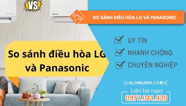 so sánh điều hòa lg và panasonic nên mua loại nào