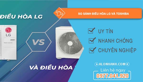 so sánh điều hòa lg và toshiba loại nào tốt