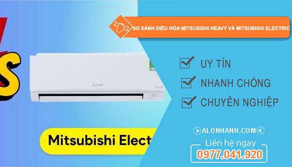 so sánh điều hòa mitsubishi heavy và mitsubishi electric loại nào tốt