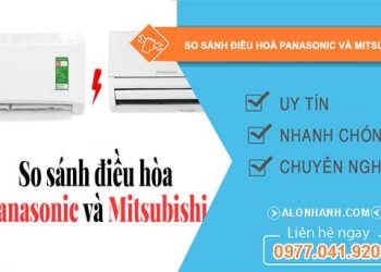 so sánh diều hoà panasonic và mitsubishi loại nào tốt