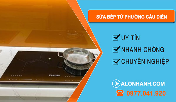 Sửa Bếp Từ Phường Cầu Diễn