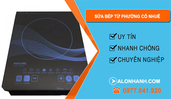 Sửa Bếp Từ Phường Cổ Nhuế