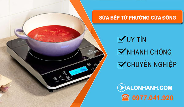 Sửa Bếp Từ Phường Cửa Đông