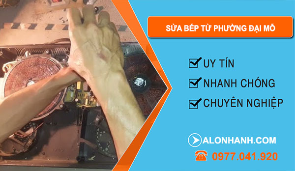 Sửa Bếp Từ Phường Đại Mỗ