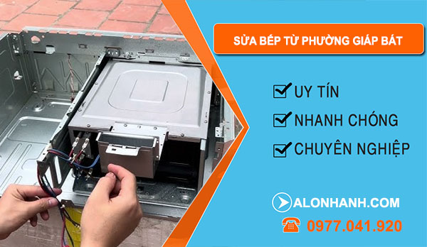 Sửa Bếp Từ Phường Giáp Bát