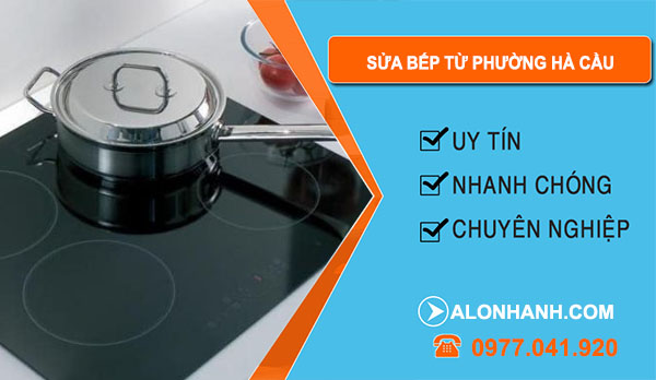 Sửa Bếp Từ Phường Hà Cầu