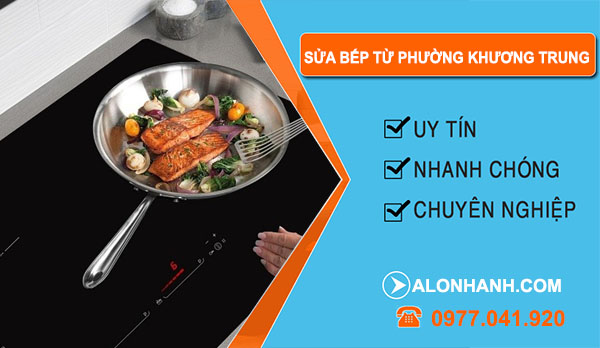 Sửa Bếp Từ Phường Khương Trung