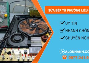 Sửa Bếp Từ Phường Liễu Giai