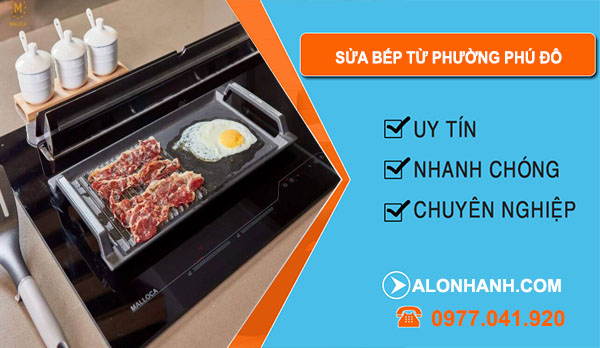 Sửa Bếp Từ Phường Phú Đô