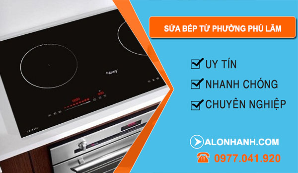 Sửa Bếp Từ Phường Phú Lãm