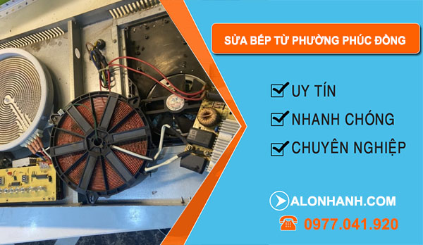 Sửa Bếp Từ Phường Phúc Đồng