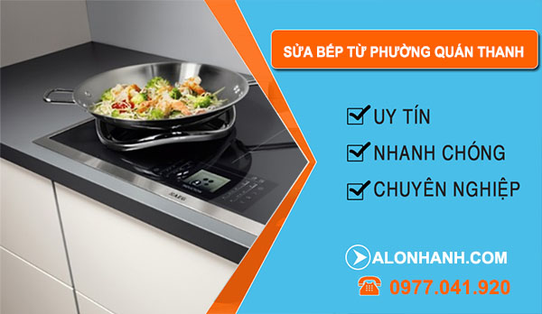 sửa bếp từ Phường Quán Thánh