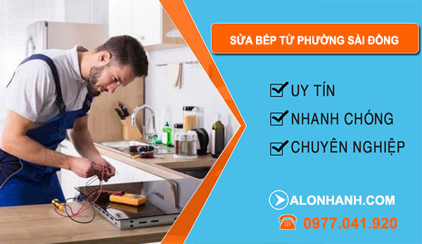 Sửa Bếp Từ Phường Sài Đồng