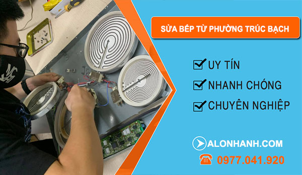 sửa bếp từ Phường Trúc Bạch